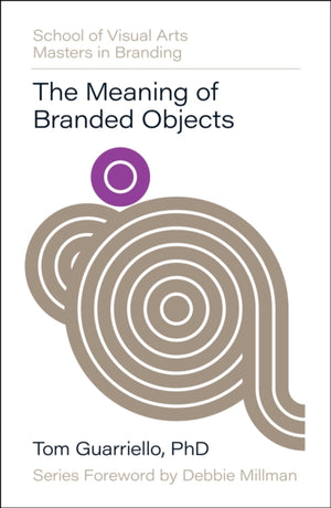 Meaning of Branded Objects, Why Some Things Matter More Than Others