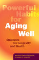 Book cover of: Powerful Habits for Aging Well