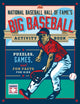 National Baseball Hall of Fame's Big Baseball Activity Book