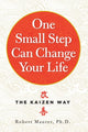 Book cover of: One Small Step Can Change Your Life. By: Robert Maurer Ph.D.