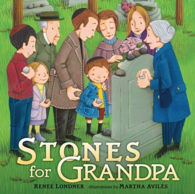 Book cover of: Stones for Grandpa. By: Renee Londner