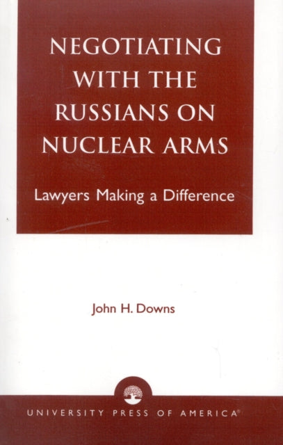 Book cover of: Negotiating with the Russians on Nuclear Arms