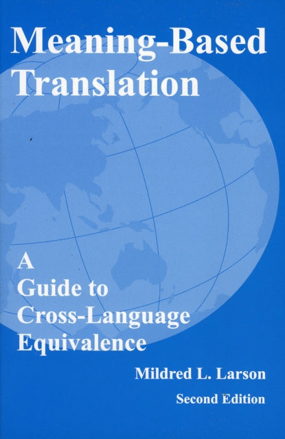 Book cover of: Meaning-Based Translation. By: Mildred L. Larson