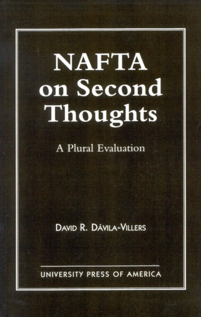 Book cover of: NAFTA on Second Thought. By: David Davila-Villers