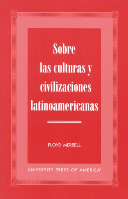 Book cover of: Sobre las Culturas y Civilizaciones Latinoamericanas