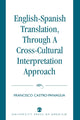 Book cover of: English-Spanish Translation, through a Cross-Cultural Interpretation Approach