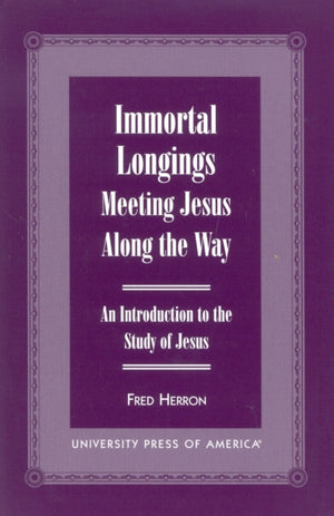 Immortal Longings: Meeting Jesus Along the Way