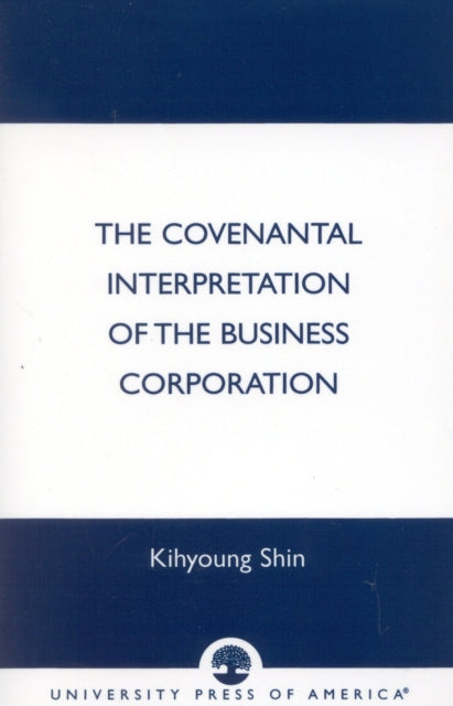 Book cover of: Covenantal Interpretation of the Business Corporation