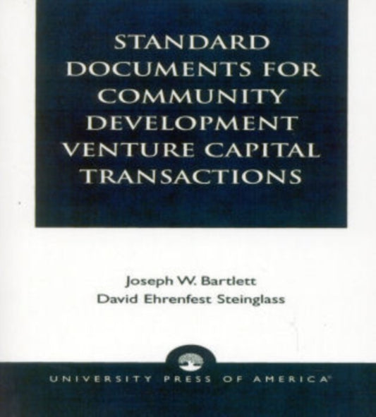Book cover of: Standard Documents for Community Development Venture Capital Transactions. By: Bartlett Joseph W.