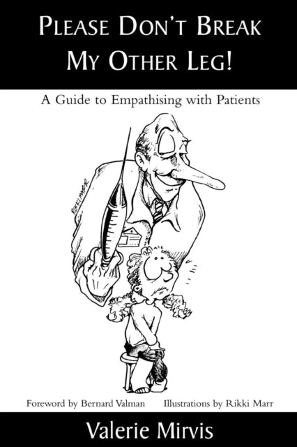 Book cover of: Please Don't Break My Other Leg!