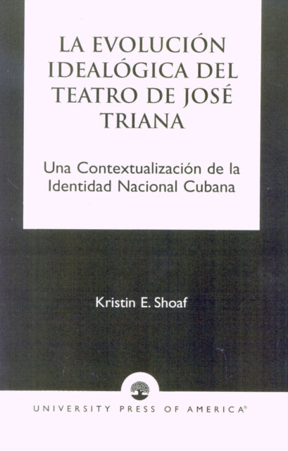 La Evoluci-n Ideal-gica del Teatro de JosZ Triana
