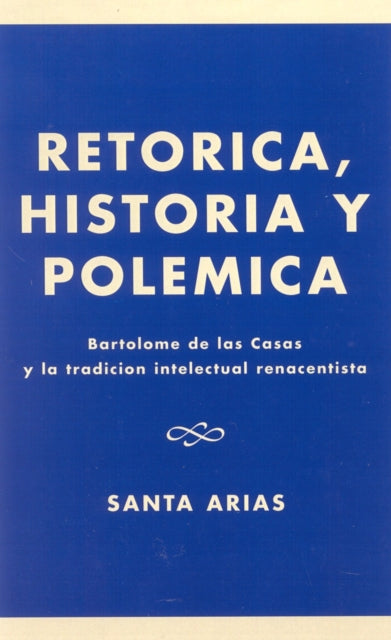Book cover of: Ret-rica, Historia y PolZmica. By: Santa Arias