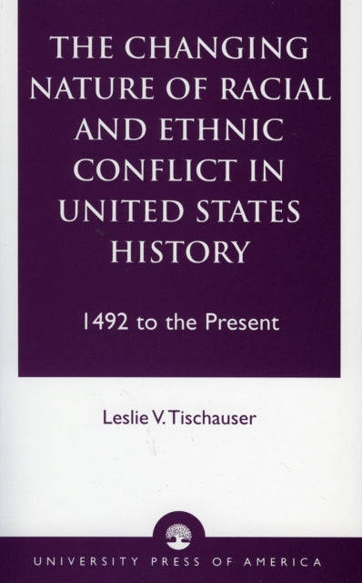 Book cover of: Changing Nature of Racial and Ethnic Conflict in United States History