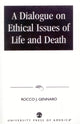 Book cover of: Dialogue on Ethical Issues of Life and Death