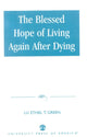 Book cover of: Blessed Hope of Living Again after Dying