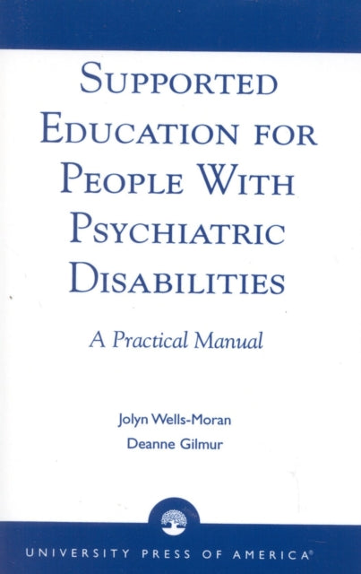 Book cover of: Supported Education for People with Psychiatric Disabilities. By: Jolyn Wells-Moran