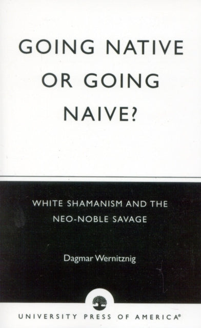 Book cover of: Going Native or Going Naive?. By: Dagmar Wernitznig