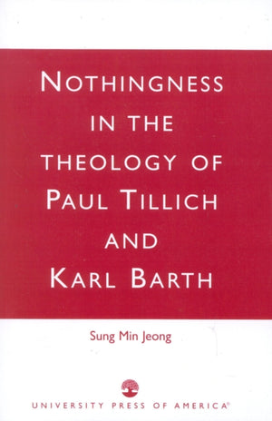 Nothingness in the Theology of Paul Tillich and Karl Barth