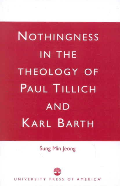 Nothingness in the Theology of Paul Tillich and Karl Barth