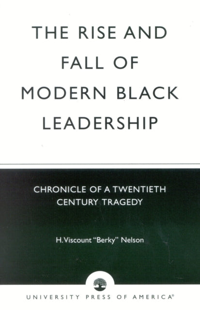 Book cover of: Rise and Fall of Modern Black Leadership
