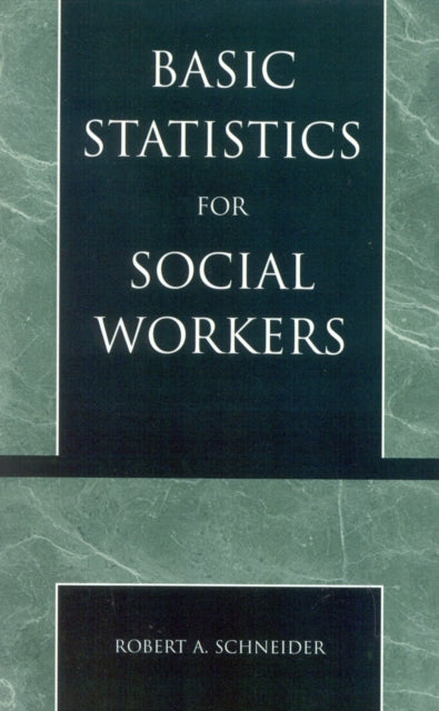 Book cover of: Basic Statistics for Social Workers. By: Robert A. Schneider