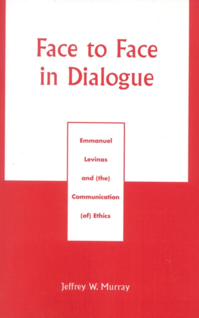 Book cover of: Face to Face in Dialogue. By: Jeffrey W. Murray