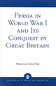 Book cover of: Persia in World War I and Its Conquest by Great Britain. By: Mohammad Gholi Majd
