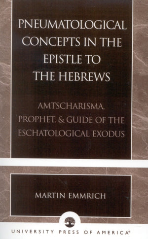 Pneumatological Concepts in the Epistle to the Hebrews
