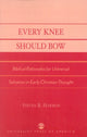 Book cover of: Every Knee Should Bow. By: Steven R. Harmon