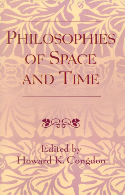 Book cover of: Philosophies of Space and Time. By: Howard K. Congdon