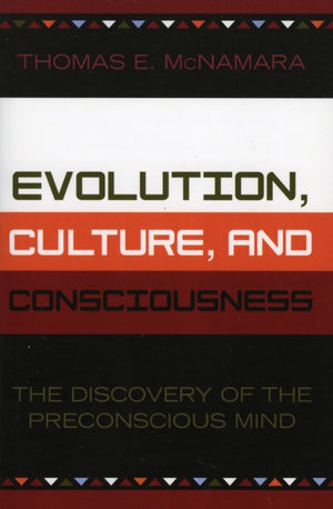 Evolution, Culture, and Consciousness