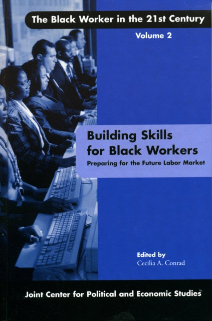 Book cover of: Building Skills for Black Workers. By: Cecilia A. Conrad