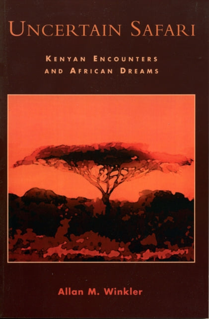 Book cover of: Uncertain Safari. By: Allan M. Winkler