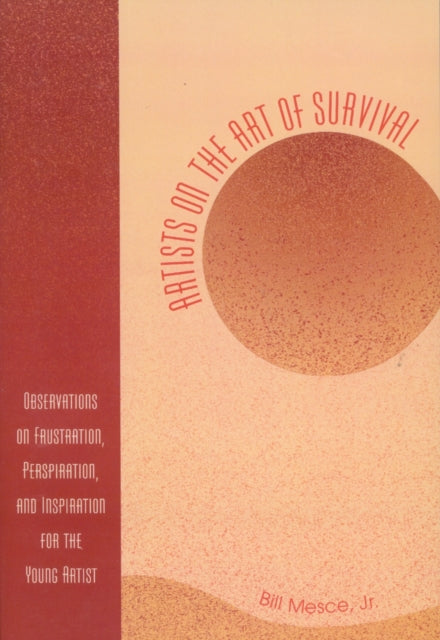 Book cover of: Artists on the Art of Survival. By: Bill Mesce Jr.