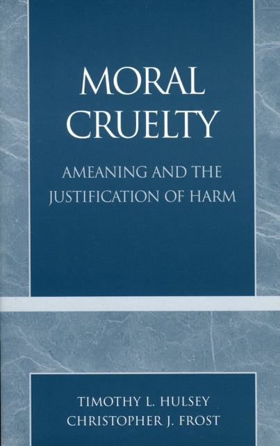 Book cover of: Moral Cruelty. By: Frost Christopher J.