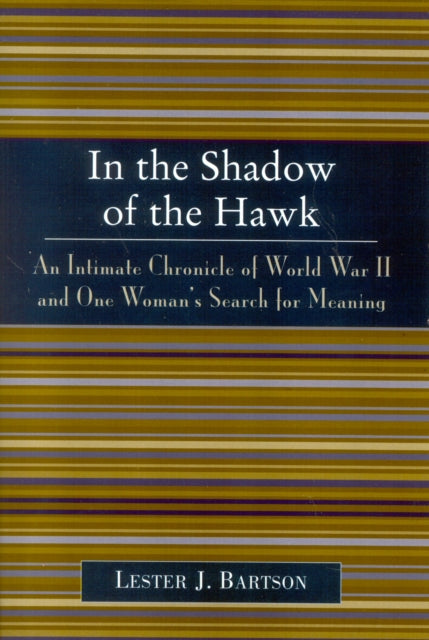 Book cover of: In the Shadow of the Hawk. By: Lester J. Bartson