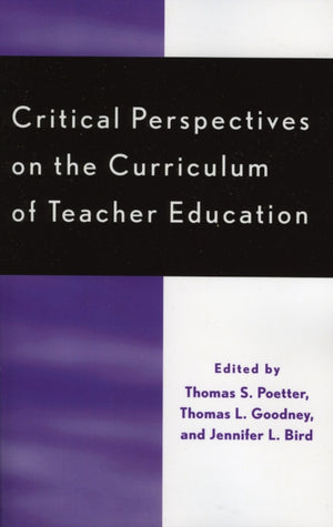 Critical Perspectives on the Curriculum of Teacher Education