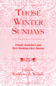Book cover of: Those Winter Sundays. By: Kathleen A. Welsch