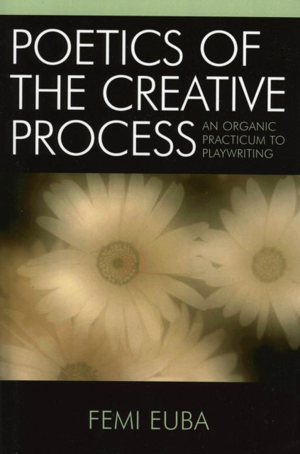 Book cover of: Poetics of the Creative Process. By: Femi Euba