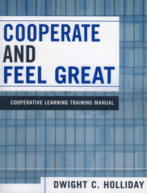 Book cover of: Cooperate and Feel Great. By: Dwight C. Holliday