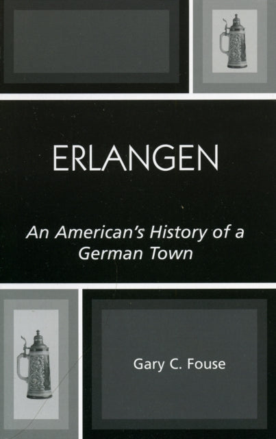 Book cover of: Erlangen. By: Gary C. Fouse