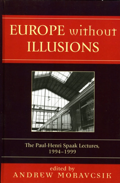 Book cover of: Europe without Illusions. By: Andrew Moravcsik