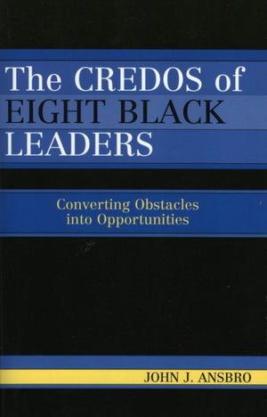 Credos of Eight Black Leaders