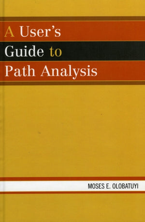 User's Guide to Path Analysis