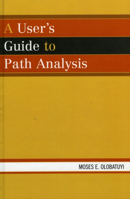 A User's Guide to Path Analysis
