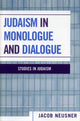 Book cover of: Judaism in Monologue and Dialogue. By: Jacob Neusner