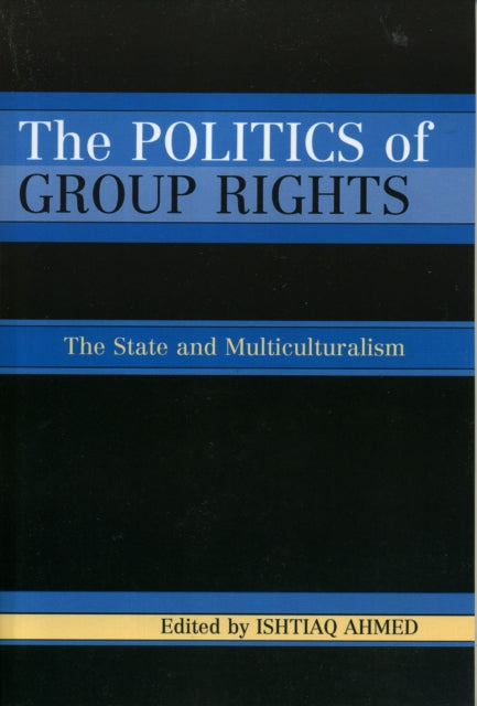 Book cover of: Politics of Group Rights. By: Ishtiaq Ahmed