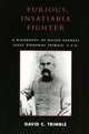 Book cover of: Furious, Insatiable Fighter. By: David C. Trimble