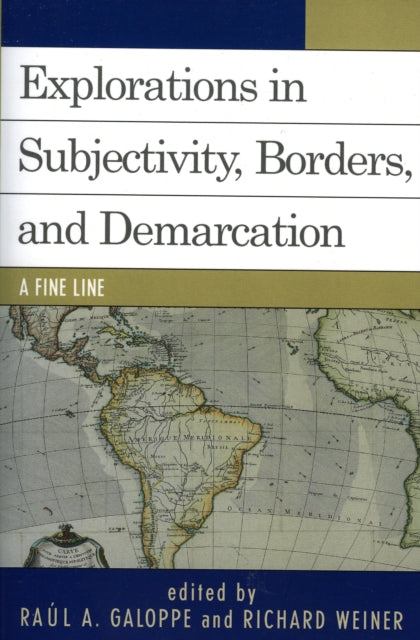 Book cover of: Explorations on Subjectivity, Borders, and Demarcation. By: Ral Galoppe