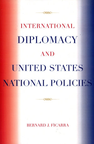 International Diplomacy and United States National Policies